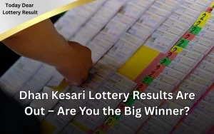 Today Dear Lottery official site for latest lottery results!